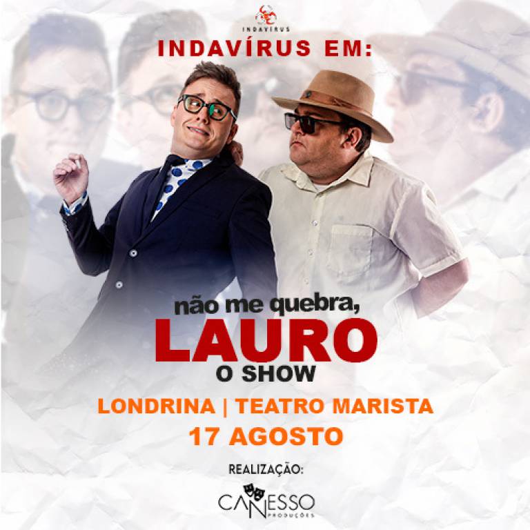 Indavrus em No me quebra Lauro - O Show - Londrina PR